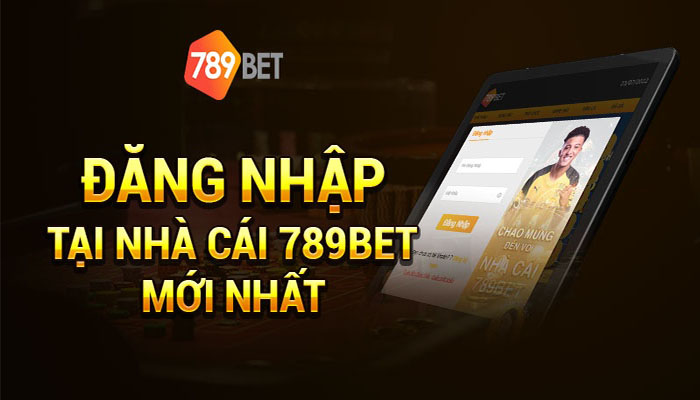 Hướng dẫn đăng nhập 789bet mới nhất